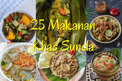 25 Makanan Khas Sunda Legendaris Dan Terkenal Kelezatannya Wajib