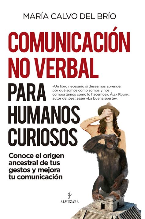 Comunicación No Verbal Para Humanos Curiosos Conoce El Origen