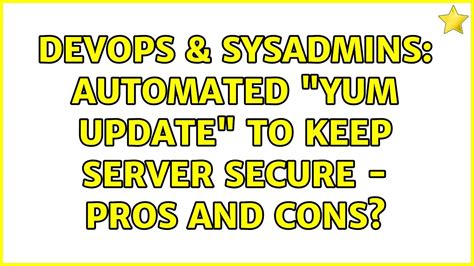 Devops Sysadmins Automated Yum Update To Keep Server Secure Pros