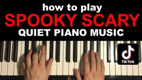 Spooky Scary Quiet TikTok Song Piano Tutorial Lesson YouTube