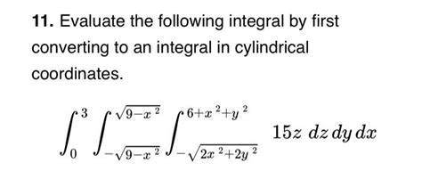 Solved 11 Evaluate The Following Integral By First