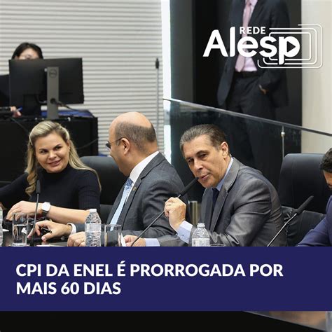 CPI da Enel é prorrogada por mais 60 dias Alesp Notícias podcast