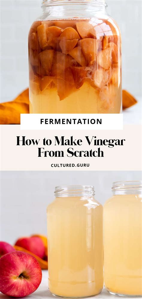 How To Make Vinegar From Scratch Cultured Guru