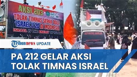 PA 212 Gelar Aksi 203 Tolak Kedatangan Timnas Israel U 20 Yang Akan