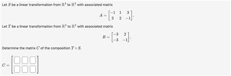 Solved Let S Be A Linear Transformation From R3 To R2 With