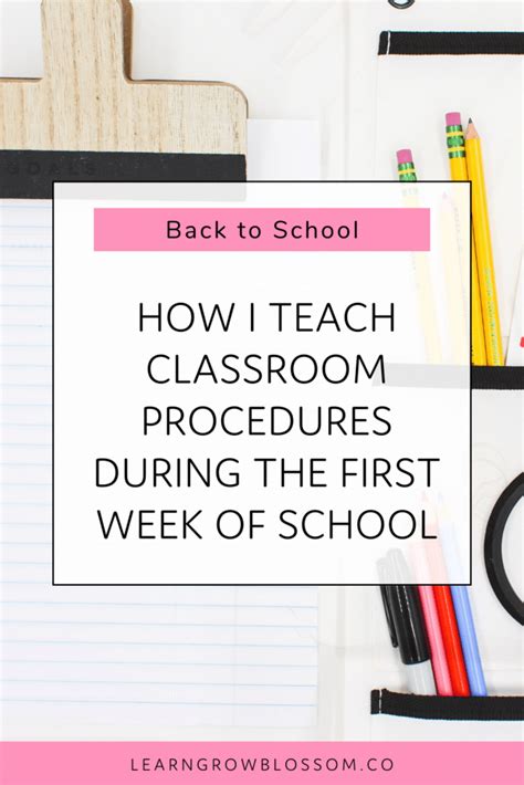 How I Teach Every Single Classroom Procedure Learn Grow Blossom