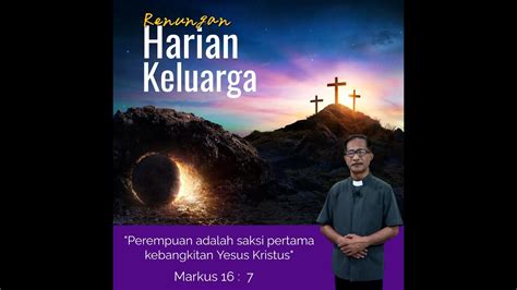 Rhk 14 April 2023 Perempuan Adalah Saksi Pertama Kebangkitan Yesus