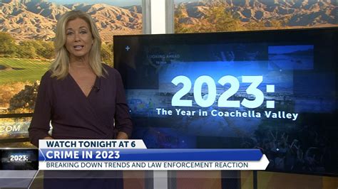 Looking Back At Crime In The Coachella Valley In 2023 KESQ