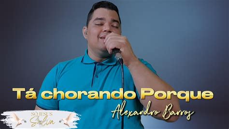 Tá Chorando Porque Amanda Wanessa Alexandro Barros Cover Youtube