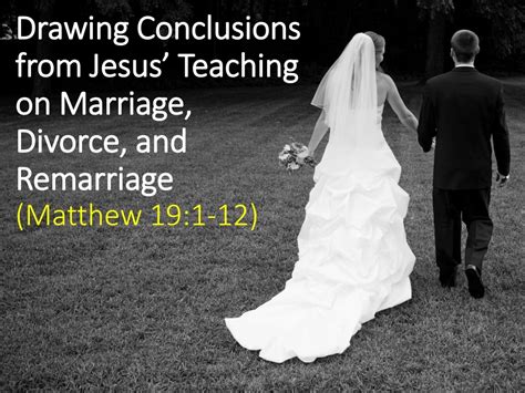 Ppt Drawing Conclusions From Jesus Teaching On Marriage Divorce