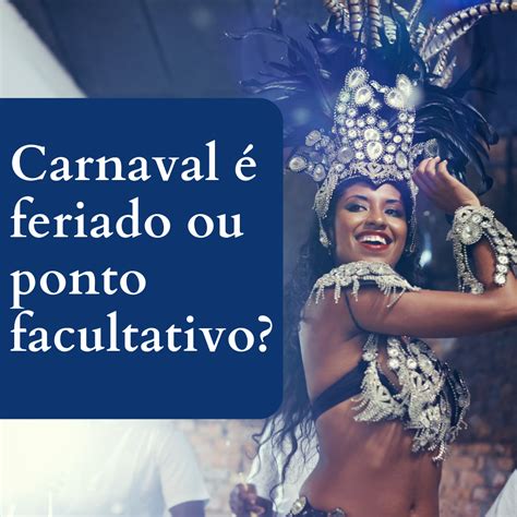 Carnaval Feriado Ou Ponto Facultativo Sintshogastro Ppr