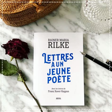 Lettres Un Jeune Po Te Rainer Maria Rilke Manifeste Philosophique