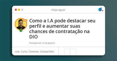 Como A I A Pode Destacar Seu Perfil E Aumentar Suas Chances De