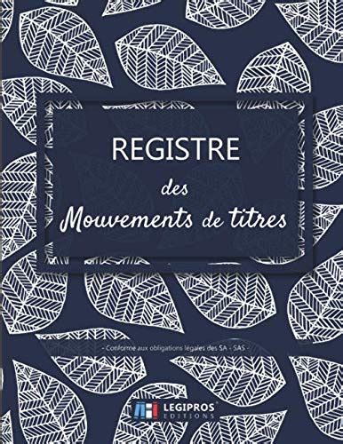 Registre Des Mouvements De Titres V Enregistrement Des Acquisitions