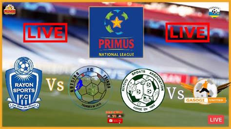 Live Rayon Sports Vs Rutsiro Primus National League Rwanda