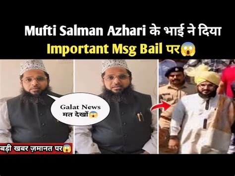 Mufti Salman Azhari Brother Important Msg Request Mufti Salman Azhari