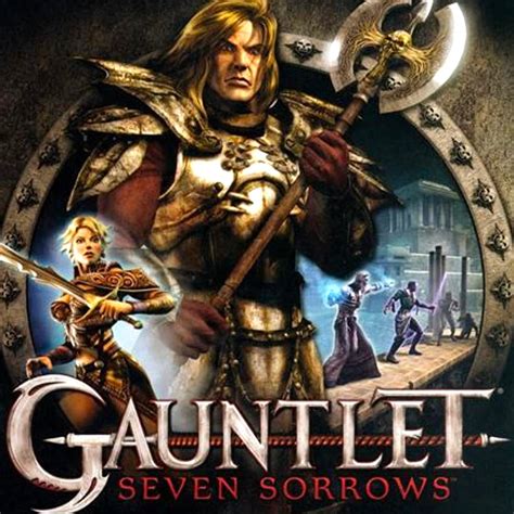 Gauntlet: Seven Sorrows [Walkthroughs] - IGN