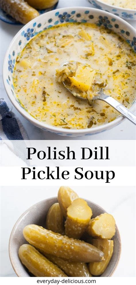 An Authentic Recipe For Polish Dill Pickle Soup Its Tangy And Very