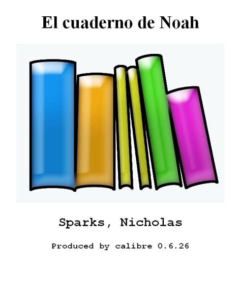 Leer El Cuaderno De Noah De Sparks Nicholas Libro Completo Online Gratis