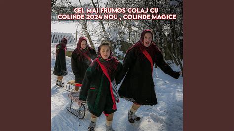 Cel Mai Frumos Colaj Cu Colinde 2024 Nou Colinde Magice YouTube