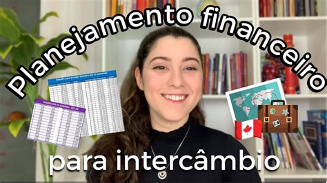 Como fazer o PLANEJAMENTO FINANCEIRO do Intercâmbio Tire este sonho do