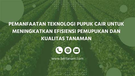 Pemanfaatan Teknologi Pupuk Cair Untuk Meningkatkan Efisiensi Pemupukan Dan Kualitas Tanaman