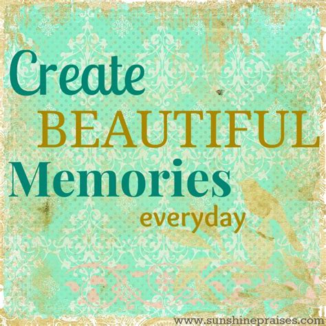 Beautiful Memories Quotes Quotesgram