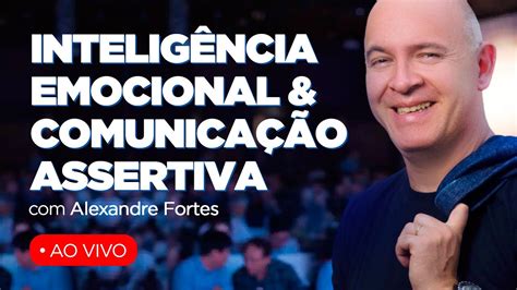 PARTE 1 Curso INTELIGÊNCIA EMOCIONAL COMUNICAÇÃO ASSERTIVA YouTube