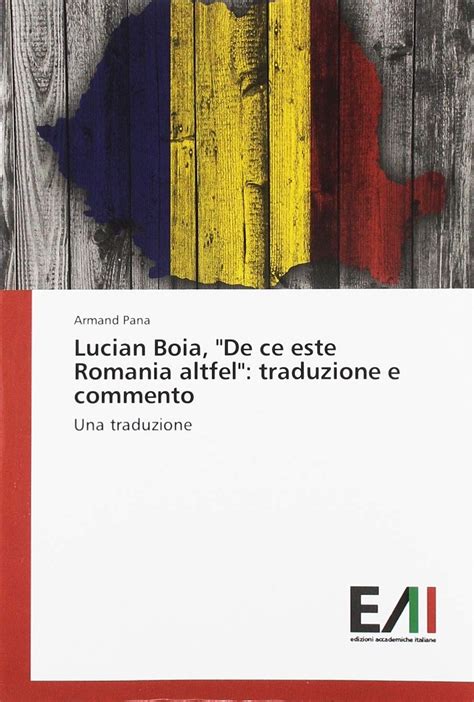 Buy Lucian Boia De Ce Este Romania Altfel Traduzione E