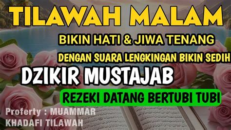 Kesempatan Emas Tilawah Mustajab Mingguh Berkah Insyaallah Rezekimu