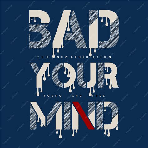Premium Vector | Bad your mind graphic typography