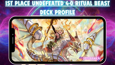 Yu Gi Oh 1ST PLACE UNDEFEATED 4 0 RITUAL BEAST DECK PROFILE