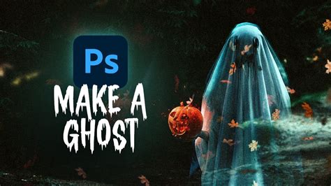 How To Fake A Ghost Photo In Photoshop Halloween Photoshop Tutorial