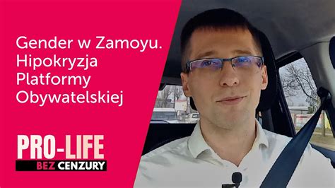 Pro Life Bez Cenzury Gender W Zamoyu Hipokryzja Platformy