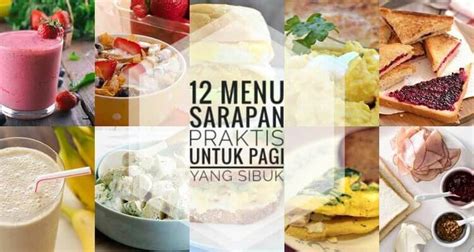 12 Menu Sarapan Praktis Untuk Pagi Yang Sibuk Resep Koki