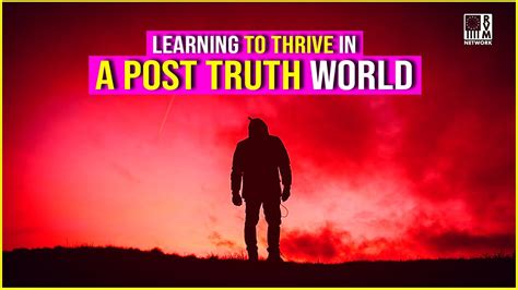 Thriving Not Surviving In The Post Truth World YouTube