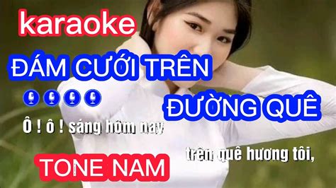 KARAOKE ll ĐÁM CƯỚI TRÊN ĐƯỜNG QUÊ ll TONE NAM ll YouTube