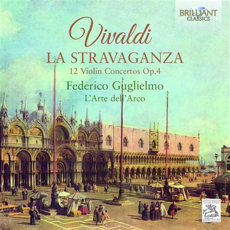 Vivaldi La Stravaganza 12 Violin Concertos OP 4 Antonio Vivaldi