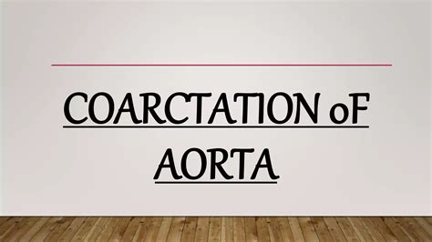 Coarctation Of Aorta Congenital Heart Defect Ppt