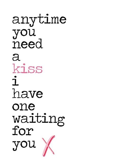 I Have A Kiss Waiting For You Card In 2024 Simple Love Quotes Deep Thought Quotes Pretty Quotes