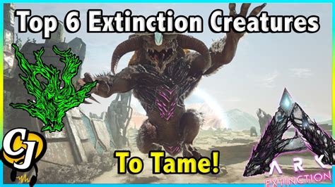 Top 6 Extinction Creatures You Need To Tame Asap In Ark Extinction