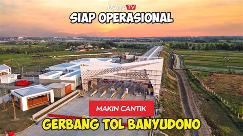 Keindahan Exit Tol Banyudono Sampai Simpang Susun Kartasura Mantap