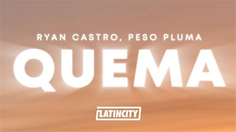 Ryan Castro Peso Pluma QUEMA Letra Lyrics YouTube