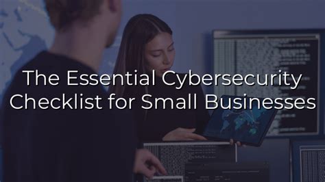 The Essential Cybersecurity Checklist For Small Businesses