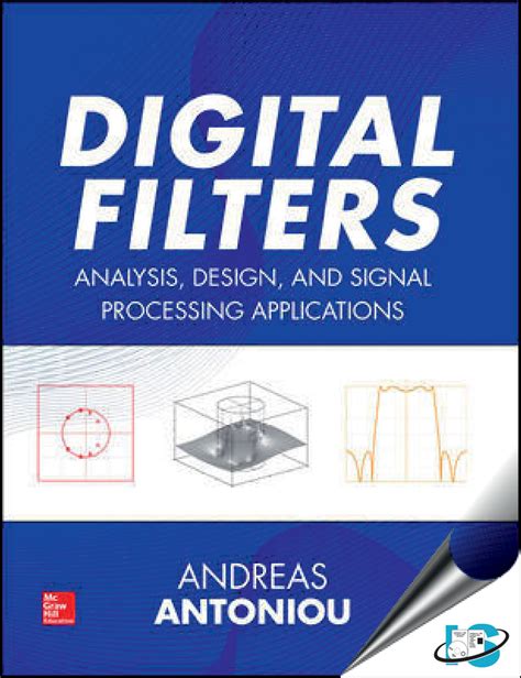 Digital Filters : Analysis, Design, and Signal Processing Applications, Andreas Antoniou ...