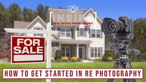 How To Get Started In Real Estate Photography Youtube