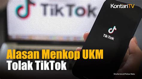 Ini Alasan Menkop UKM Tolak TikTok Jalankan Bisnis Medsos E Commerce