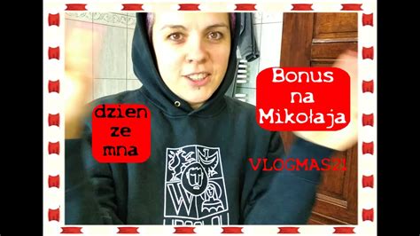 Dzień Ze Mną MikoŁaj Vlogmas21 Bonus Okonasznurku Vlog Youtube