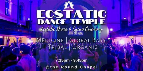 Ecstatic Dance Temple And Cacao Ceremony — Round Chapel