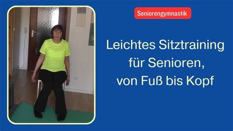 Von Kopf Bis Fu Sanftes Ganzk Rpertraining F R Senioren Im Sitzen